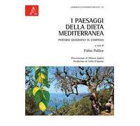 I paesaggi della dieta mediterranea. Percorsi geografici in Campania