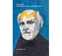 I paesaggi della nostra vita