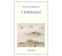 I paesaggi. Ediz. illustrata - Pericoli Tullio