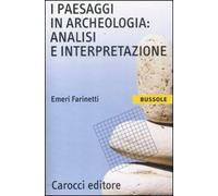 I paesaggi in archeologia: analisi e interpretazione