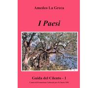I Paesi: Guida del Cilento - 1: Vol. 1