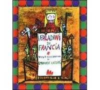 I paladini di Francia. Ediz. illustrata