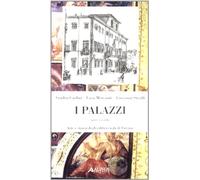 I palazzi. Arte e storia degli edifici civili di Firenze (Vol. 2)