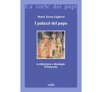 I palazzi del papa. Architettura e ideologia: il Duecento