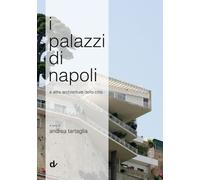 I palazzi di Napoli. E altre architetture della città - [Doppiavoce]