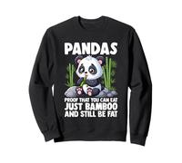 I Panda dimostrano Che puoi Mangiare Solo bambù ed Essere Ancora Grasso Felpa