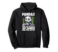 I Panda dimostrano Che puoi Mangiare Solo bambù ed Essere Ancora Grasso Felpa con Cappuccio