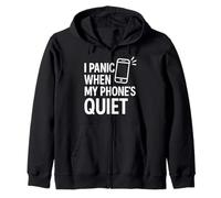 I Panic When My Phone's Quiet Funny Tech Citazione Felpa con Cappuccio