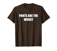 I Pantaloni Sono i peggiori Maglietta, Uomo, Marrone, M