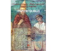 Libri Francesco Gligora / Biagia Catanzaro / Edmondo Coccia - I Papi Dei Giubile