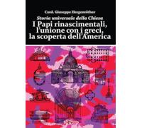 I Papi rinascimentali, l’unione con i greci, la scoperta dell’America. Storia un