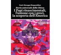I Papi rinascimentali, l’unione con i greci, la scoperta dell’America. Storia universale della Chiesa
