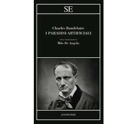 Libri Milo De Angelis - I paradisi artificiali - 2025 (Assonanze)
