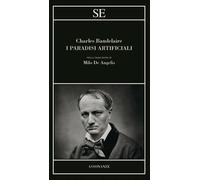 I paradisi artificiali - Baudelaire Charles