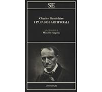 I paradisi artificiali - Baudelaire Charles