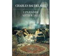 I paradisi artificiali. Ediz. integrale