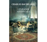 I paradisi artificiali. Ediz. integrale
