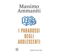 I paradossi degli adolescenti