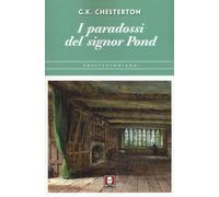 I paradossi del signor Pond - Chesterton Gilbert Keith