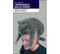 I paradossi della moda. Originalità e transitorietà nella società moderna