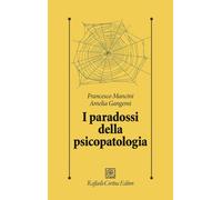 I paradossi della psicopatologia [Paperback] [Jun 21, 2024] Mancini, Francesco
