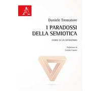 I paradossi della semiotica. Storia di un ostracismo
