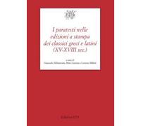 I paratesti nelle edizioni a stampa dei classici greci (XV-XVIII sec.)