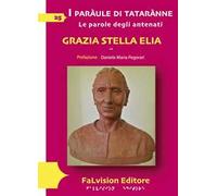 I paràule di tatarànne. Le parole degli antenati