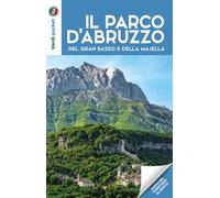 I parchi d'Abruzzo, del Gran Sasso e della Majella. Con Carta geografica ripiegata