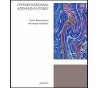 I parchi nazionali. Agonia di un'idea?