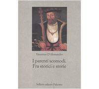 I parenti scomodi. Fra storici e storie