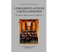 I parlamenti antichi e quelli moderni. Il regime rappresentativo organico