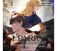 I Parry Everything: What Do You Mean I'm the Strongest? I'm Not Even an Adventurer Yet! Volume 2