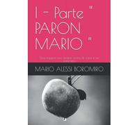 I - Parte " PARON MARIO ": Una coppia uno strano vicino di casa e un contratto