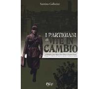 I partigiani di «Vite in cambio». Le Medaglie al Valor Militare Gianni Mineo e Giuseppe Rosadi, il Gruppo X, la Banda del Russo e il pericolo mortale per Anghiari