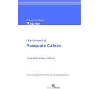 I partimenti di Pasquale Cafaro. Con suggerimenti di realizzazione.. Ediz. critica