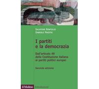 I partiti e la democrazia. Dall'art. 49 della Costituzione italiana ai partiti politici europei