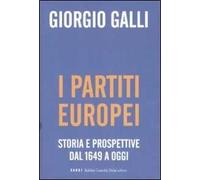 I partiti europei. Storia e prospettive dal 1649 a oggi