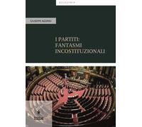 I partiti: fantasmi incostituzionali