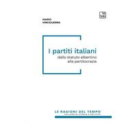 I partiti italiani. Dallo statuto albertino alla partitocrazia -