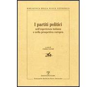 I partiti politici nell'esperienza italiana e nella prospettiva europea. Atti della giornata di studi (Roma, 4 luglio 2003)
