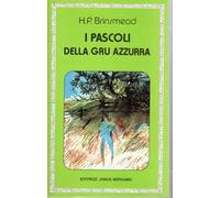I pascoli della gruazzurra Brinsmead Ed Janus
