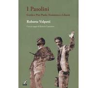 Libri Volpetti Roberto - I Pasolini. Guido E Pier Paolo. Resistenza E Liberta
