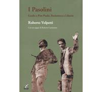 Libri Volpetti Roberto - I Pasolini. Guido E Pier Paolo. Resistenza E Liberta