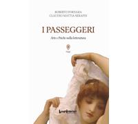 I passeggeri. Arte e Psiche nella letteratura - Fornara Roberto, Serafin C...