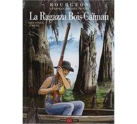 I PASSEGGERI DEL VENTO 6 - PT. II - LA RAGAZZA DI BOIS-CAIMAN 2 VOLUME 6 PARTE S