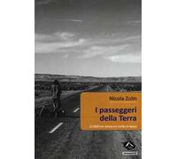 I passeggeri della Terra. 12.000 km senza un soldo in tasca