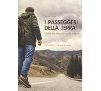 I passeggeri della Terra. 12.000 km senza un soldo in tasca
