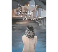 I passi del cuore di Giuseppe Terragnoli, 2019, Youcanprint