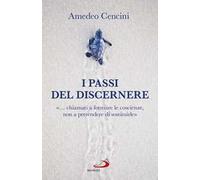 I passi del discernere. «... chiamati a formare le coscienze, non a pretendere di sostituirle»